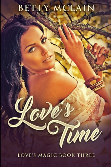 Love's Time : Large Print Edition by Betty McLain - Paperback