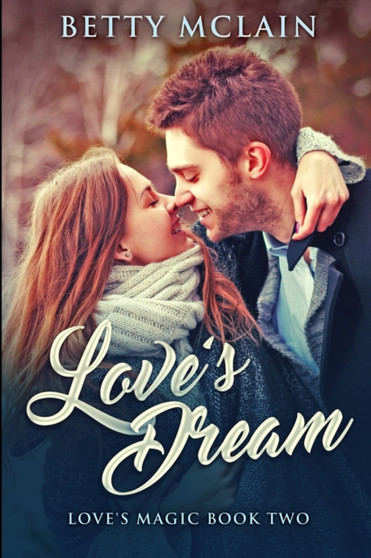 Love's Dream : Large Print Edition by Betty McLain - Paperback