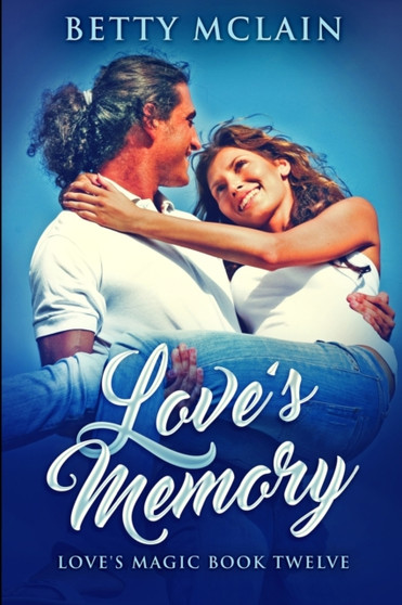 Love's Memory : Large Print Edition by Betty McLain - Paperback