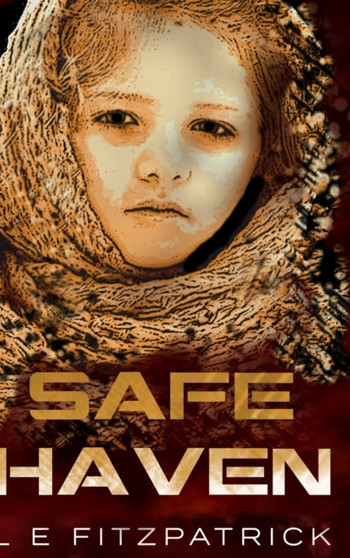 Safe Haven : Large Print Hardcover Edition by Le Fitzpatrick - Hardback