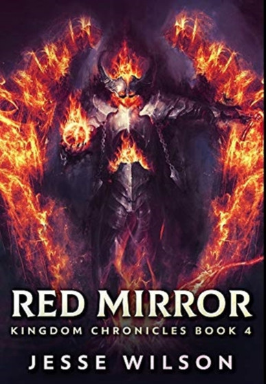 Red Mirror : Premium Hardcover Edition by Jesse Wilson - Hardback