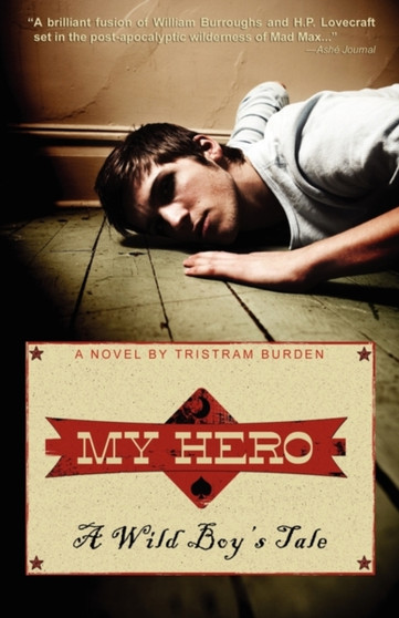 My Hero : A Wild Boy's Tale by Tristram Burden - Paperback