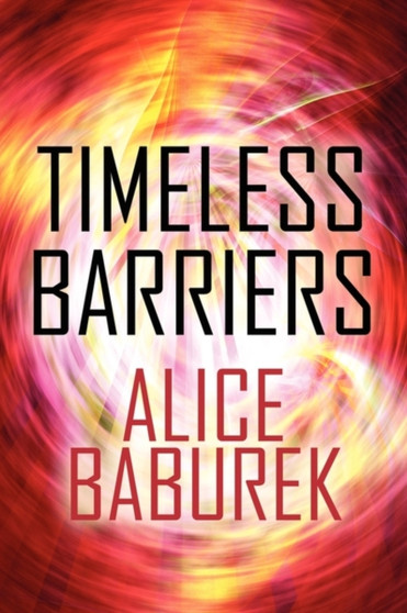 Timeless Barriers by Alice Baburek - Paperback