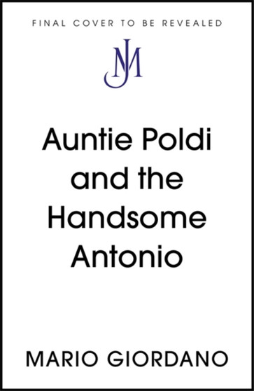 Auntie Poldi and the Handsome Antonio