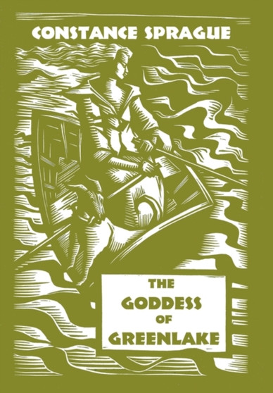 The Goddess of Green Lake by Constance Sprague - Paperback