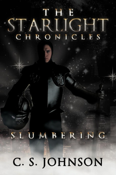 The Starlight Chronicles : Slumbering by C.S. Johnson - Paperback
