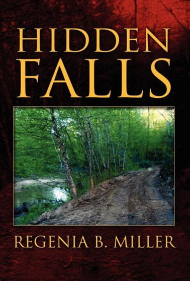 Hidden Falls by Regenia B Miller - Hardback
