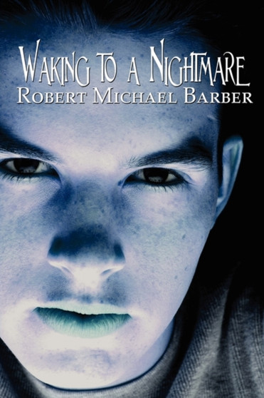 Waking to a Nightmare by Robert Michael Barber - Paperback