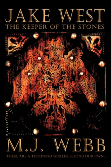 Jake West : The Keeper of the Stones by M J Webb - Paperback