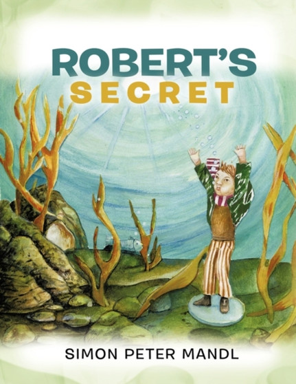 Robert's Secret by Simon Peter MANDL - Paperback
