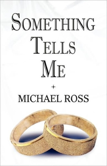 Something Tells Me by Michael PhD Ross - Paperback
