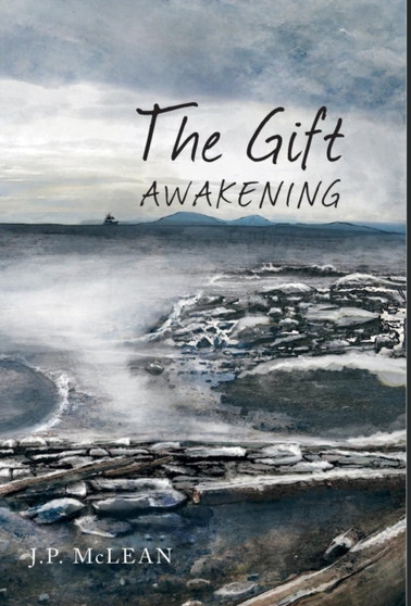 The Gift : Awakening by J P McLean - Hardback