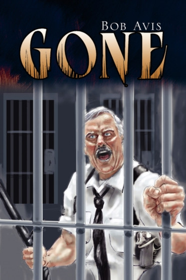 Gone by Bob Avis - Hardback