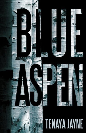 Blue Aspen by Tenaya Jayne - Paperback