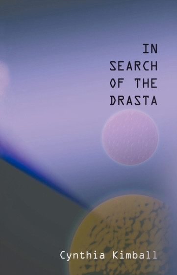 In Search of the Drasta by Kimball Cynthia Kimball - Hardback