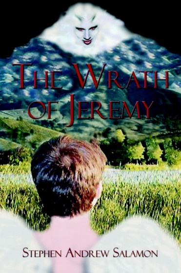 The Wrath of Jeremy by Stephen Andrew Salamon - Paperback