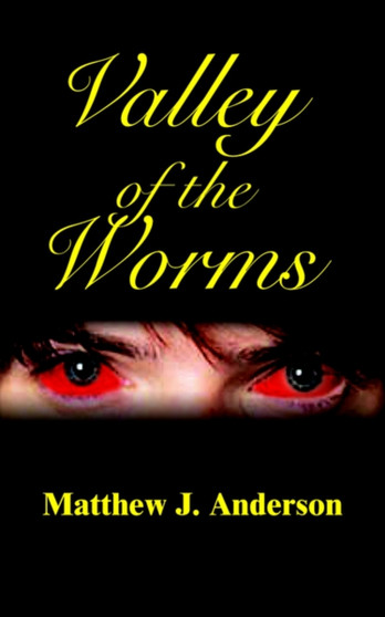 Valley of the Worms by Matthew J. Anderson - Paperback