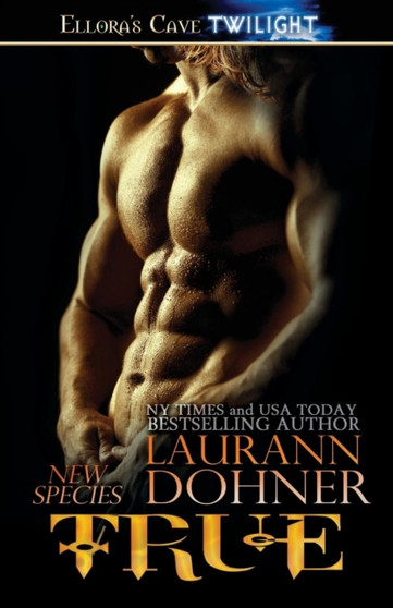 TRUE by Laurann Dohner - Paperback