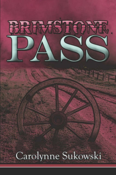 Brimstone Pass by Carolynne Sukowski - Paperback