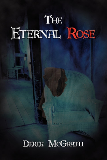 The Eternal Rose by Derek McGrath - Paperback