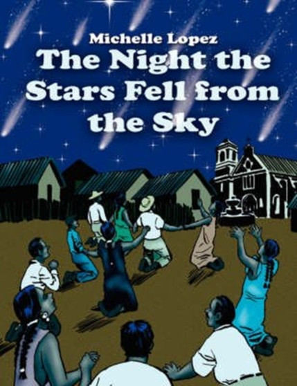 The Night the Stars Fell from the Sky by Michelle Lopez - Paperback