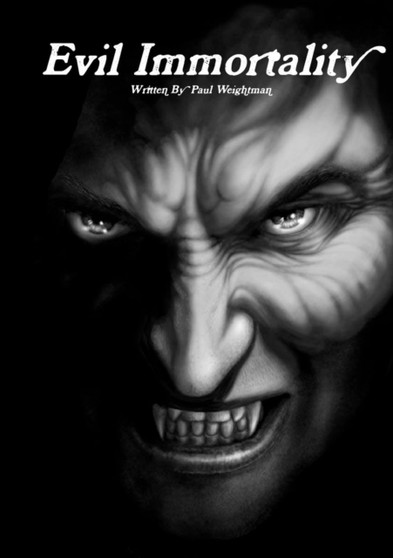 Evil Immortality by Paul Weightman - Paperback