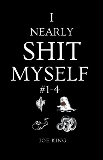 I Nearly Shit Myself 1-4 by Joe King - Paperback