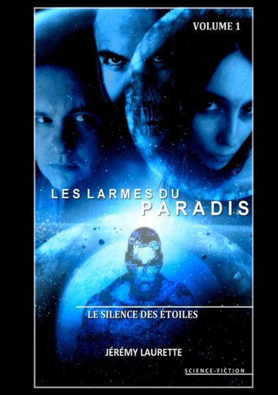 Les Larmes Du Paradis - Le Silence Des Etoiles - Volume 1 by Jeremy Laurette - Paperback