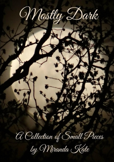 Mostly Dark by Miranda Kate - Paperback