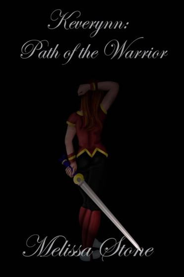 Keverynn: Path of the Warrior by Melissa Stone - Paperback