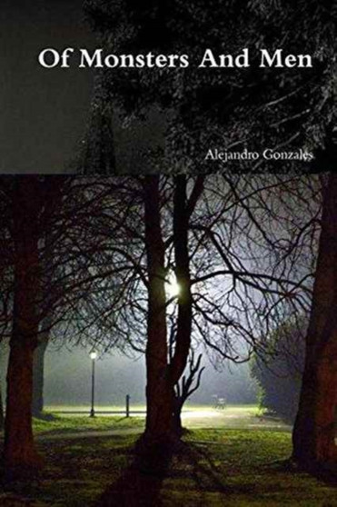 Of Monsters and Men by Alejandro Gonzales - Paperback