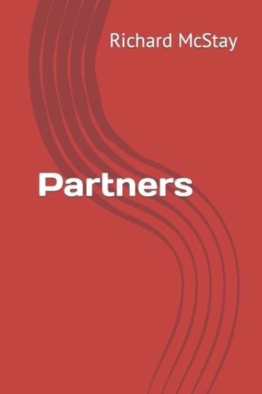 Partners by Richard J McStay - Paperback
