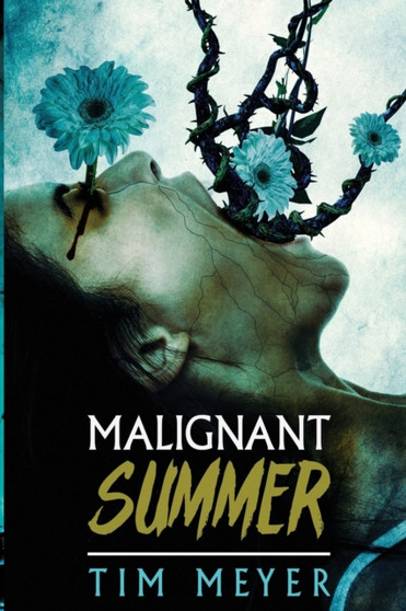 Malignant Summer by Tim Meyer - Paperback