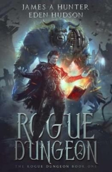 Rogue Dungeon : A litRPG Adventure : 1 by Eden Hudson - Paperback