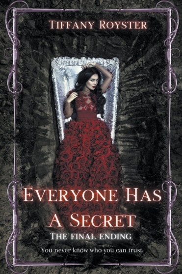 Everyone Has A Secret - The Final Ending : 3 by Tiffany Royster - Paperback