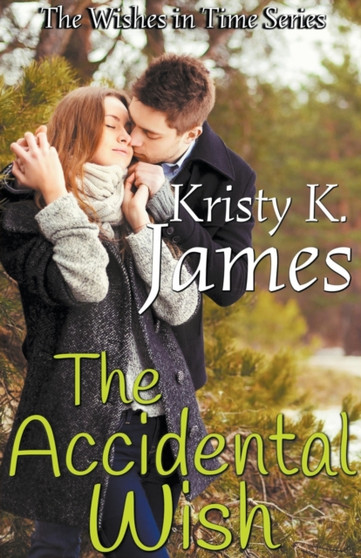 The Accidental Wish : 2 by Kristy K James - Paperback
