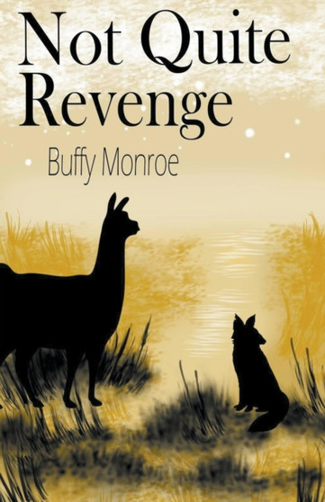 Not Quite Revenge by Buffy Monroe - Paperback