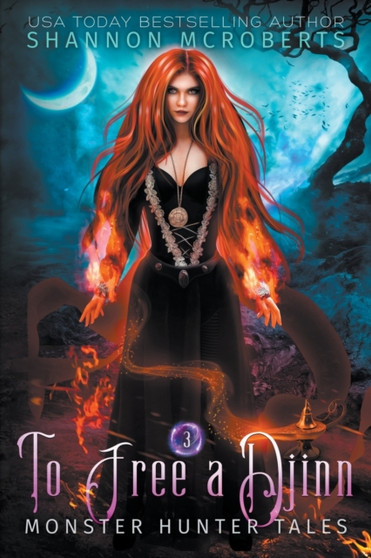 To Free A Djinn : 3 by Shannon McRoberts - Paperback