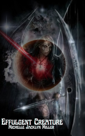 Effulgent Creature : 1 by Michelle Jacklyn Miller - Paperback