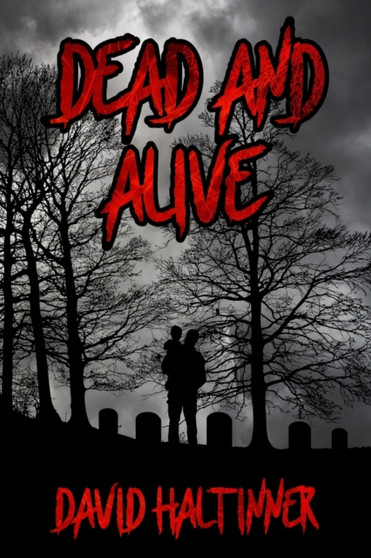 Dead and Alive by David Haltinner - Paperback