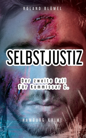 Selbstjustiz : Der zweite Fall fur Kommissar Z.