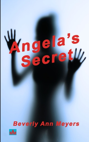 Angela's Secret by Beverly Ann Meyers - Paperback