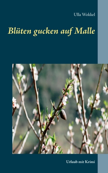 Bluten gucken auf Malle : Urlaub mit Krimi