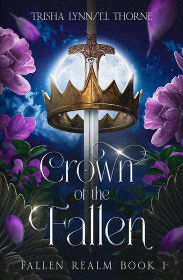 Crown of the Fallen : Fate of a Kingdom Book 1 by Trisha Lynn - Paperback