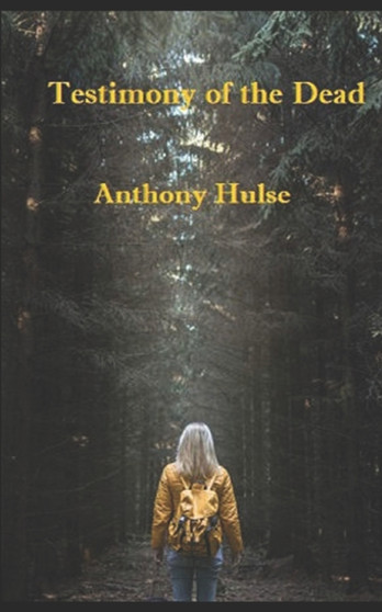 Testimony of the Dead by Anthony Hulse - Paperback