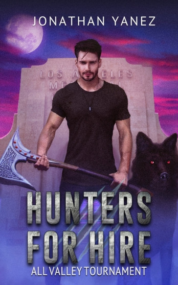 All Valley Tournament : A Supernatural Monster Hunt : 3 by Jonathan Yanez - Paperback