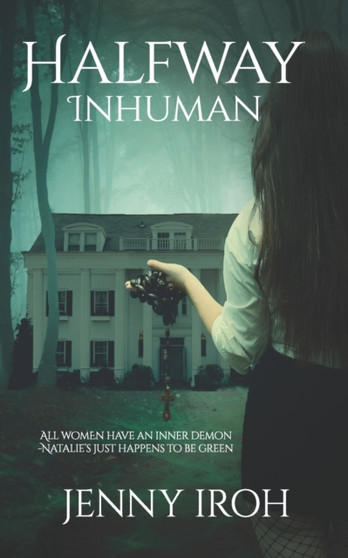 Halfway Inhuman : 1 by Jenny Iroh - Paperback