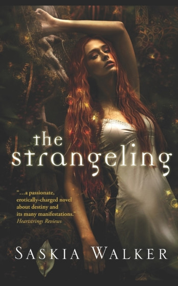 The Strangeling : a tale of fae magic, love and destiny by Saskia Walker - Paperback