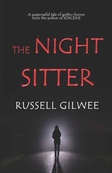 The Night Sitter by Russell Gilwee - Paperback
