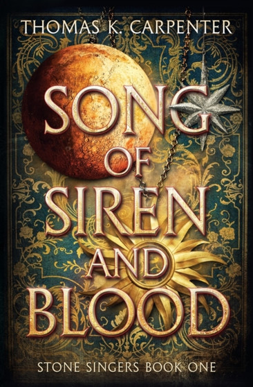 Song of Siren and Blood : A Hundred Halls Novel : 1 by Thomas K Carpenter - Paperback